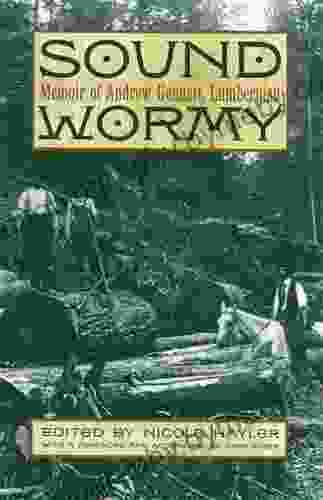 Sound Wormy: Memoir Of Andrew Gennett Lumberman