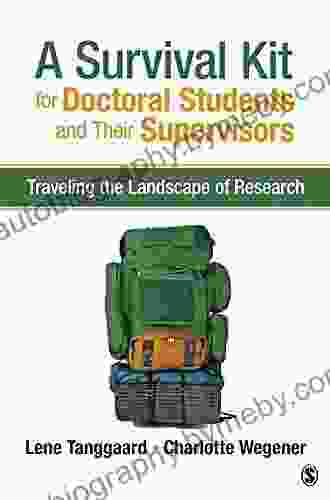 A Survival Kit For Doctoral Students And Their Supervisors: Traveling The Landscape Of Research