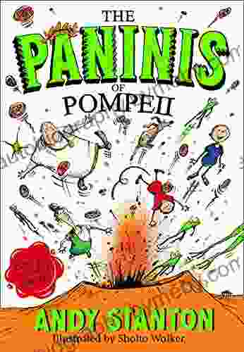 The Paninis Of Pompeii Andy Stanton