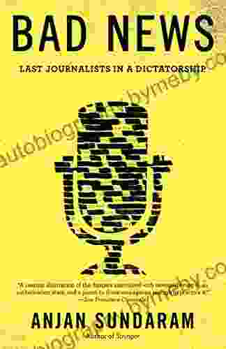 Bad News: Last Journalists In A Dictatorship