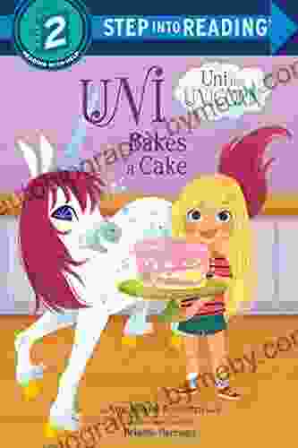 Uni Bakes A Cake (Uni The Unicorn) (Step Into Reading)