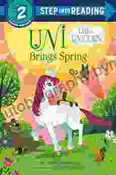 Uni Brings Spring (Uni the Unicorn) (Step into Reading)