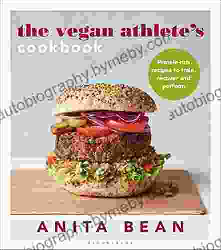 The Vegan Athlete s Cookbook: Protein rich recipes to train recover and perform