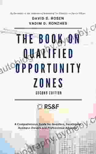 On Qualified Opportunity Zones: A Comprehensive Guide For Investors Developers Business Owners And Professional Advisors