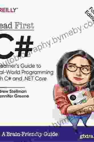 Head First C#: A Learner s Guide to Real World Programming with C# and NET Core