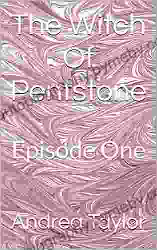 The Witch Of Pentstone: Episode One (Pentstone Saga 1)