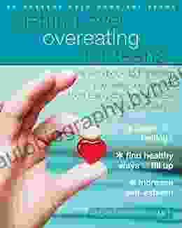 Getting Over Overeating for Teens: A Workbook to Transform Your Relationship with Food Using CBT Mindfulness and Intuitive Eating