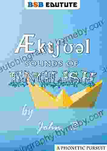 Actual Sounds Of English: A Phonetic Pursuit (Phonics)