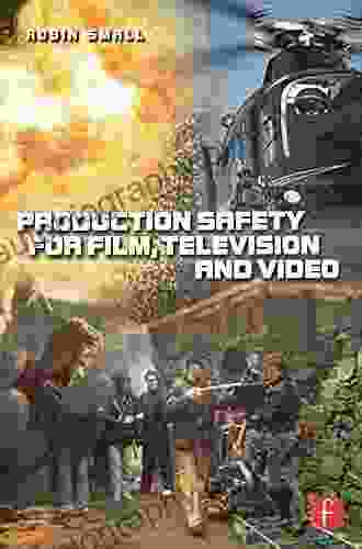 Production Safety For Film Television And Video