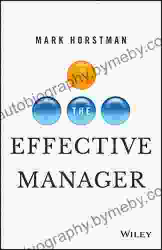 The Effective Manager Mark Horstman