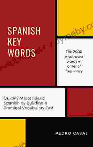 Spanish Key Words: The Basic 2000 Word Vocabulary Arranged by Frequency Learn Spanish Quickly and Easily (Oleander Key Words)