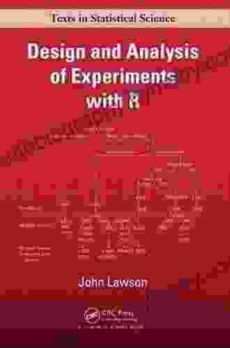 Design and Analysis of Experiments with R (Chapman Hall/CRC Texts in Statistical Science 115)