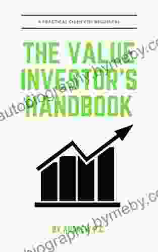 The Value Investor S Handbook: A Practical Guide For Beginners