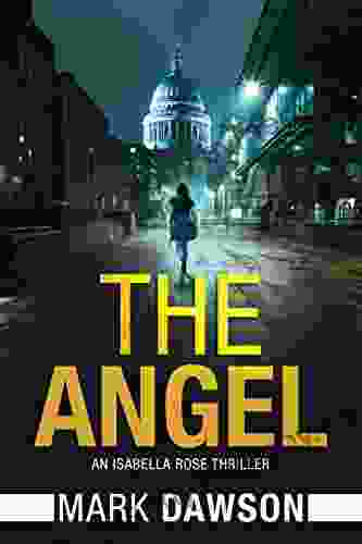 The Angel: Act I (An Isabella Rose Thriller 1)