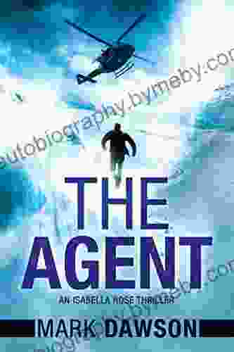 The Agent (An Isabella Rose Thriller 3)