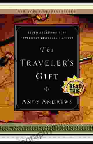 The Traveler s Gift: Seven Decisions that Determine Personal Success