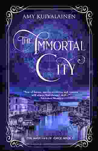 The Immortal City (The Magicians of Venice 1)