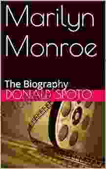 Marilyn Monroe: The Biography Donald Spoto