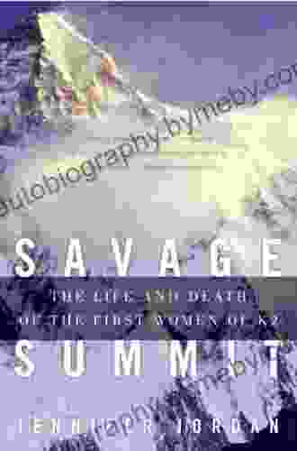 Savage Summit: The Life and Death of the First Women of K2