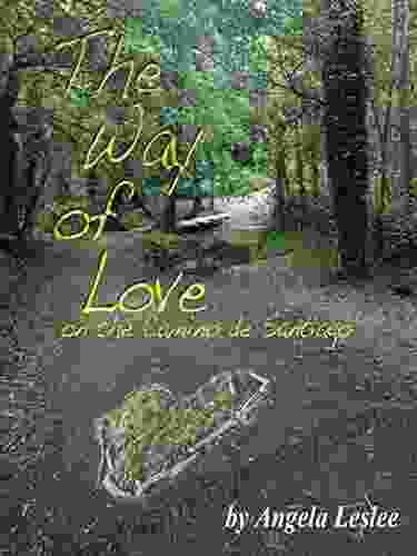 The Way of Love: on the Camino de Santiago