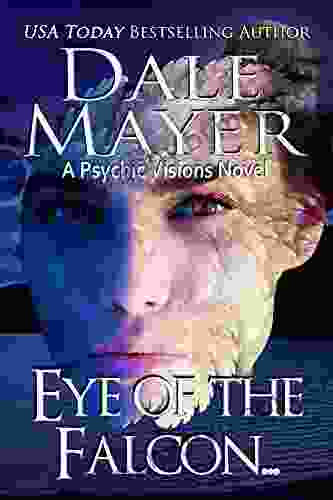 Eye of the Falcon: A Psychic Visions Novel