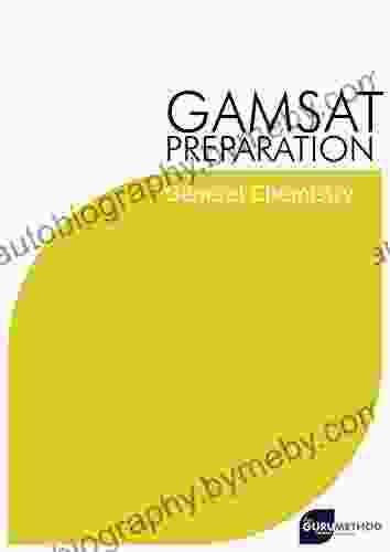 GAMSAT Preparation General Chemistry (The Guru Method): Efficient Methods Detailed Techniques Proven Strategies And GAMSAT Style Questions For GAMSAT Preparation The Guru Method 6)