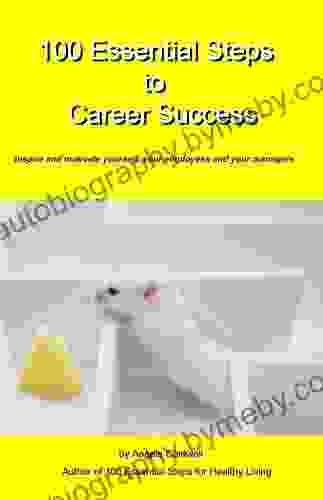 100 Essential Steps To Career Success