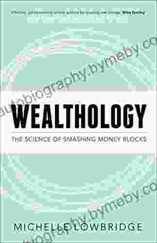 Wealthology: The Science Of Smashing Money Blocks