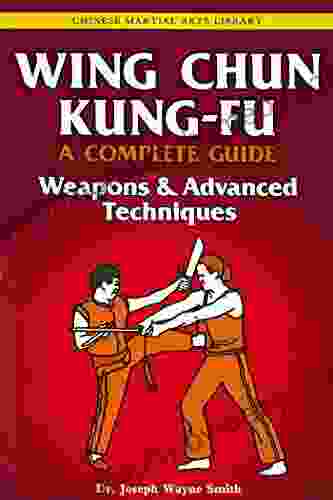 Wing Chun Kung Fu Volume 3: Weapons Advanced Techniques (Chinese Martial Arts Library)