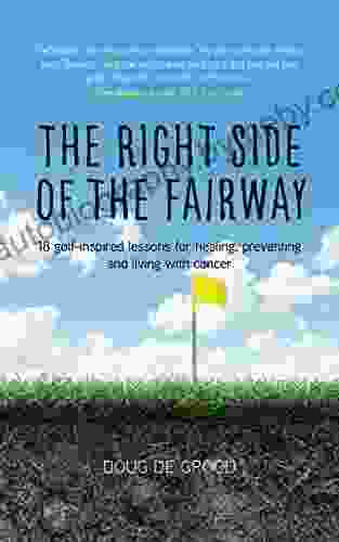 The Right Side Of The Fairway: What Golf Can Teach Us About Living With Cancer