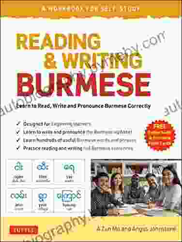 Reading Writing Burmese: A Workbook For Self Study: Learn To Read Write And Pronounce Burmese Correctly (Online Audio Printable Flash Cards)