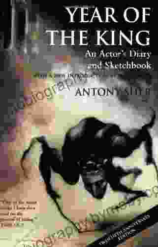 Year Of The King: An Actor S Diary And Sketchbook Twentieth Anniversary Edition