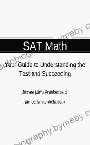 SAT Math: Your Guide to Understanding the Test and Succeeding